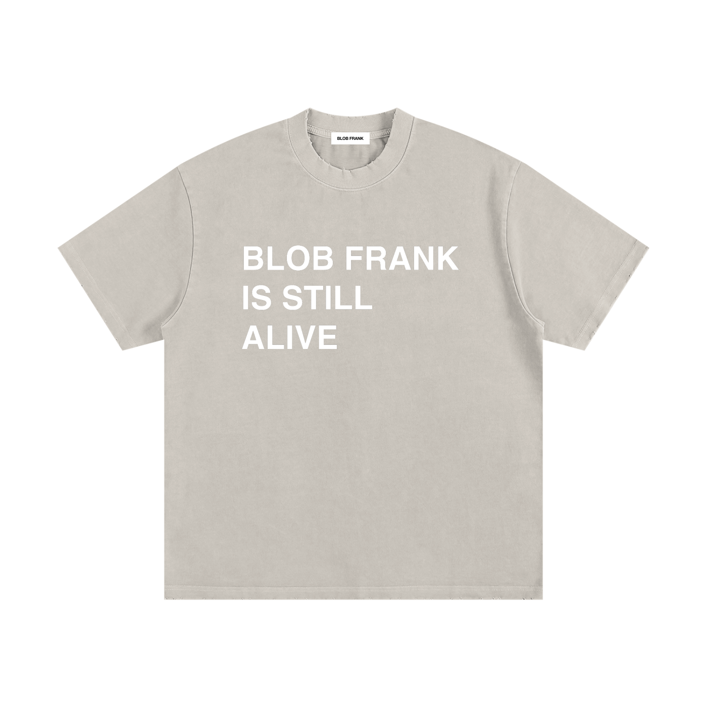 BLOB FRANK IS STILL ALIVE