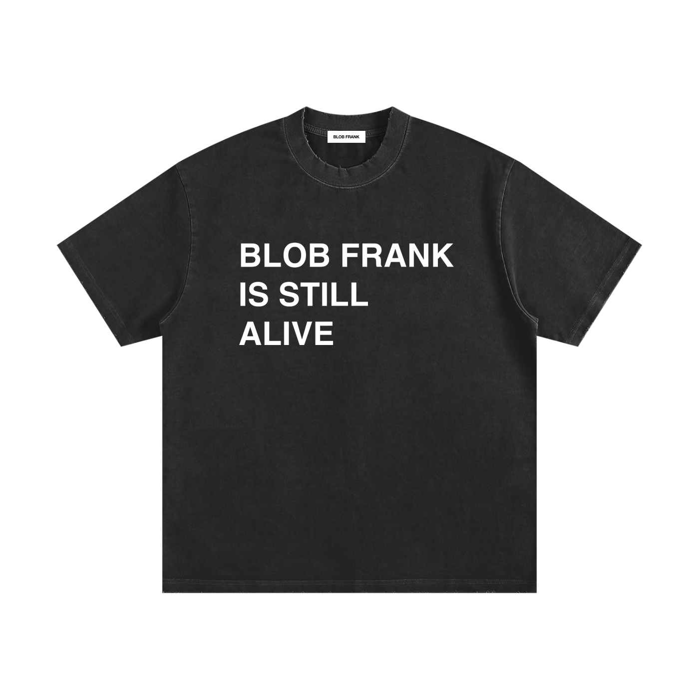BLOB FRANK IS STILL ALIVE